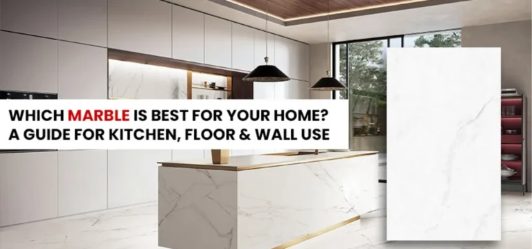 Complete Guide to Select the Perfect Marble for Your Home